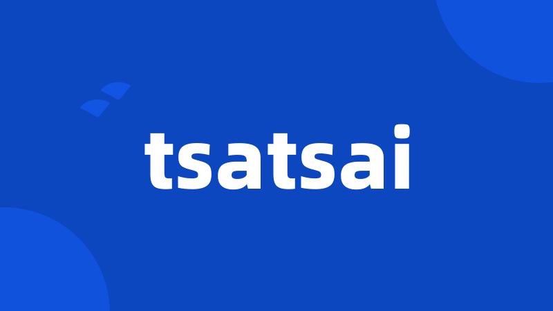 tsatsai