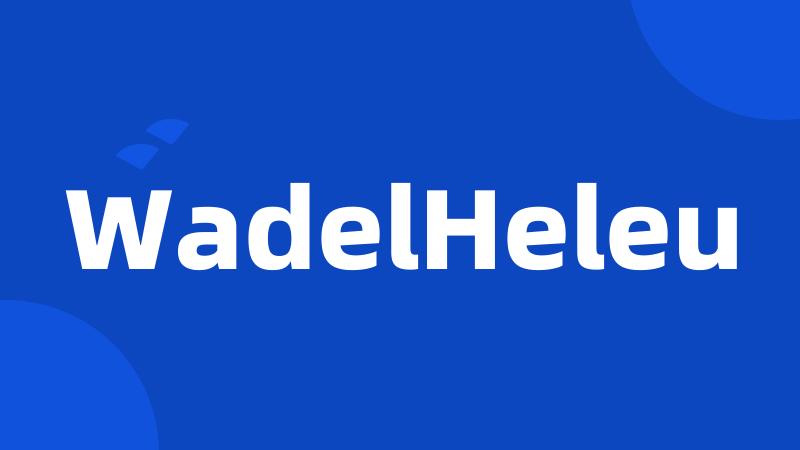 WadelHeleu