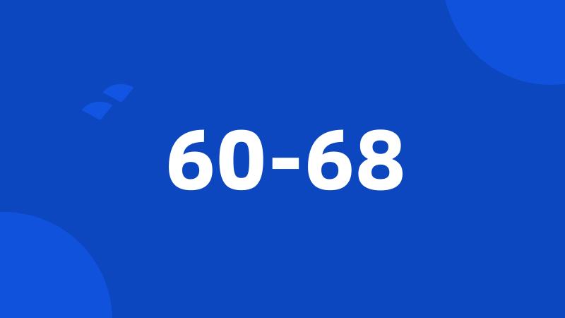 60-68