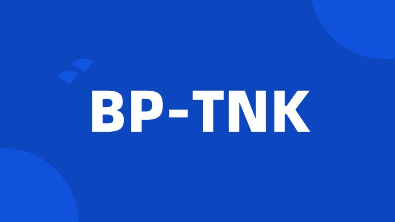 BP-TNK
