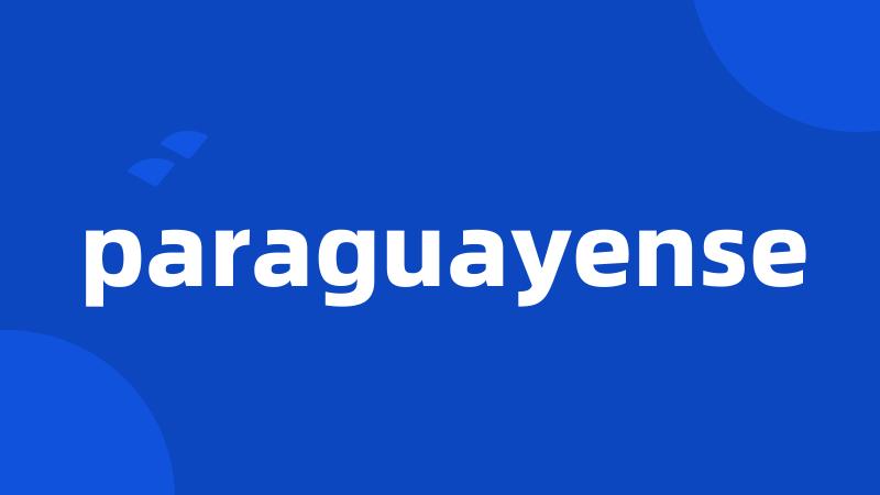 paraguayense