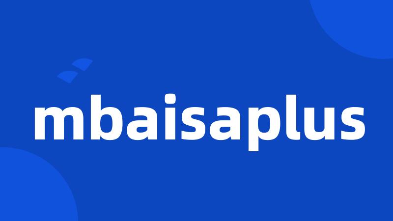 mbaisaplus