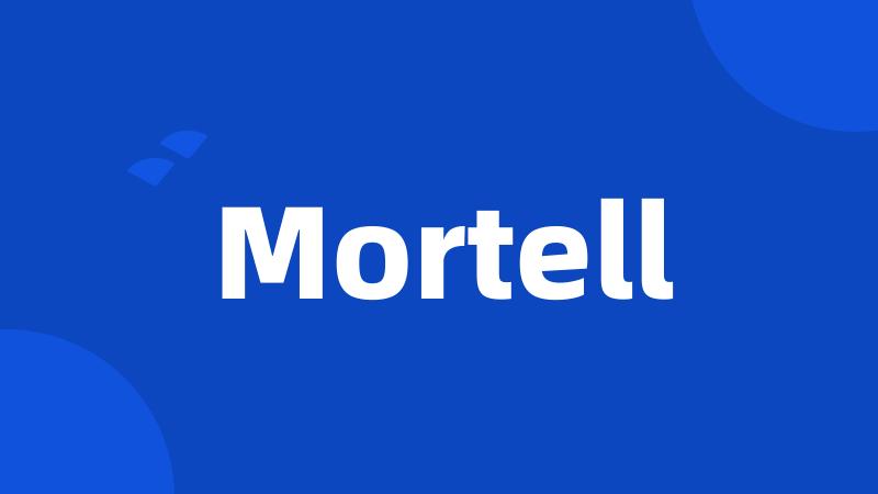 Mortell