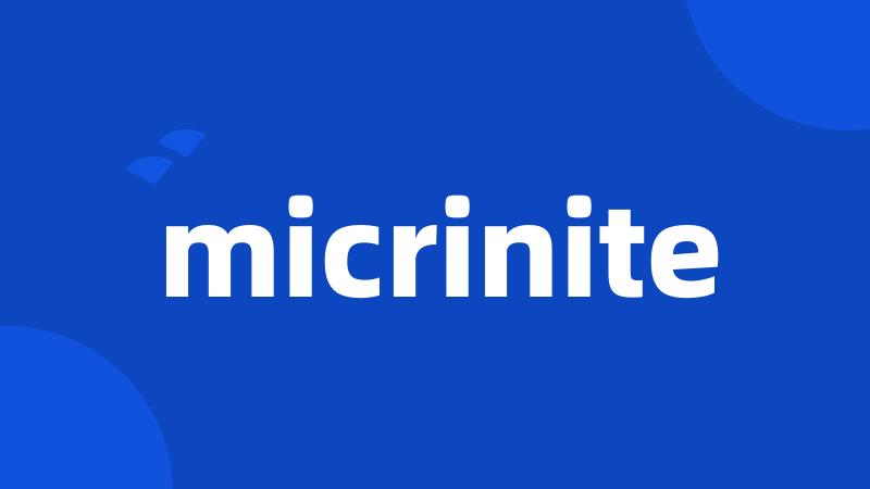micrinite