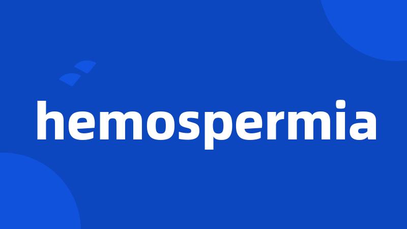 hemospermia