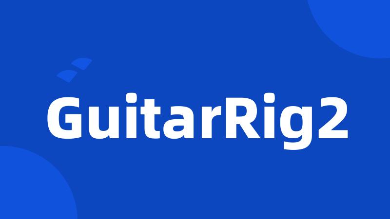 GuitarRig2