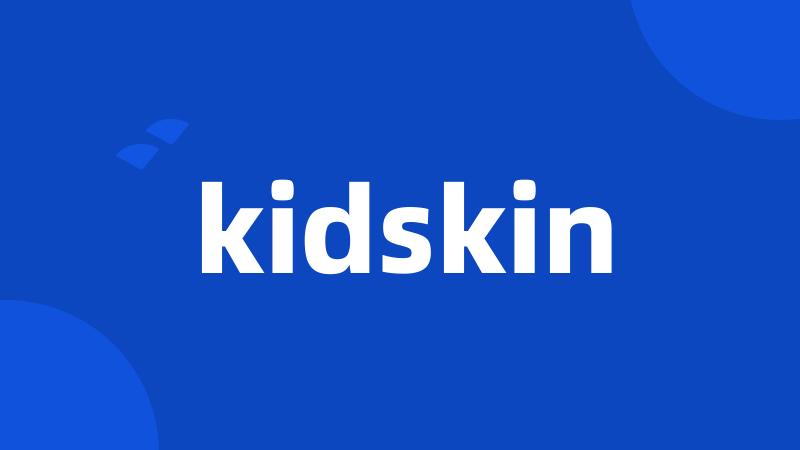 kidskin