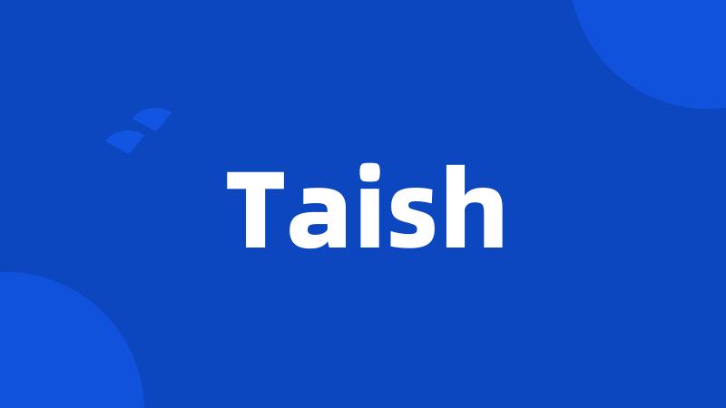 Taish