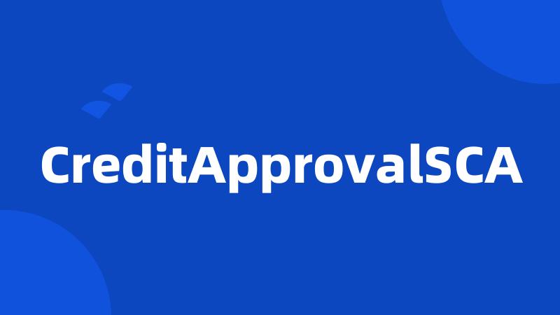 CreditApprovalSCA