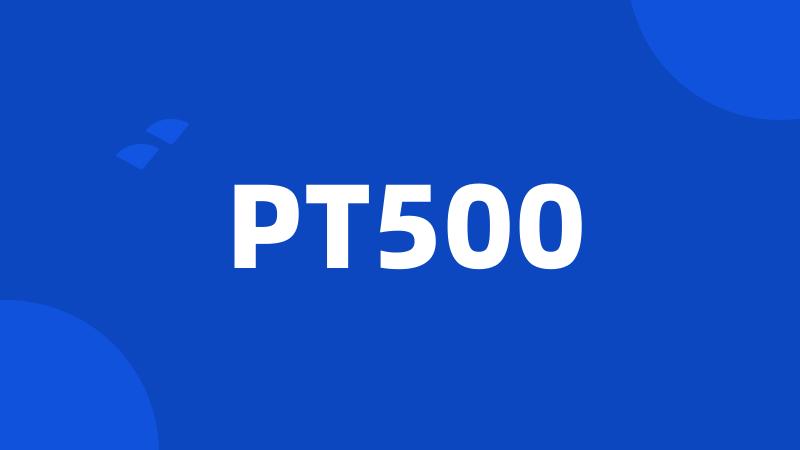 PT500