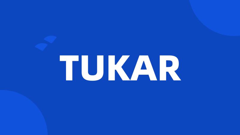 TUKAR