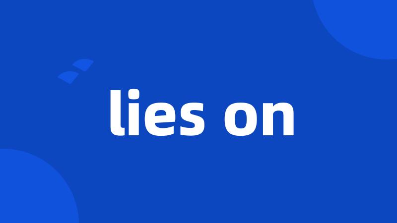 lies on