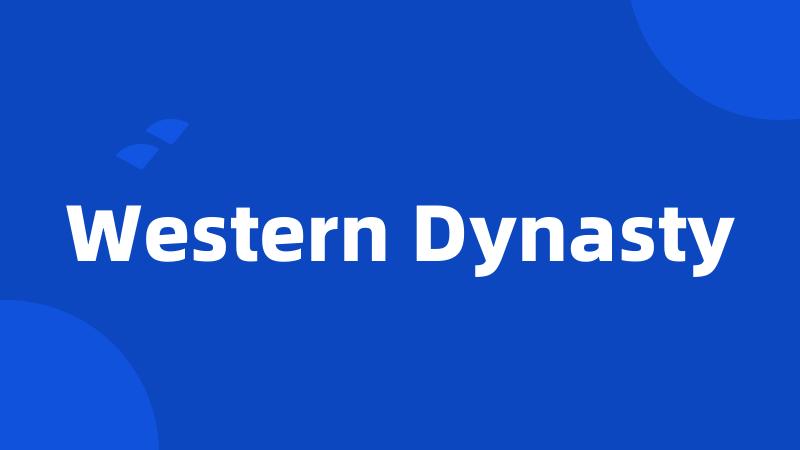 Western Dynasty