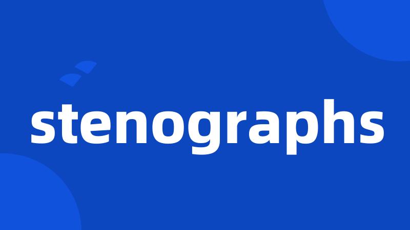 stenographs