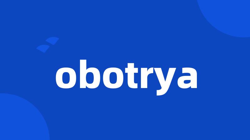 obotrya