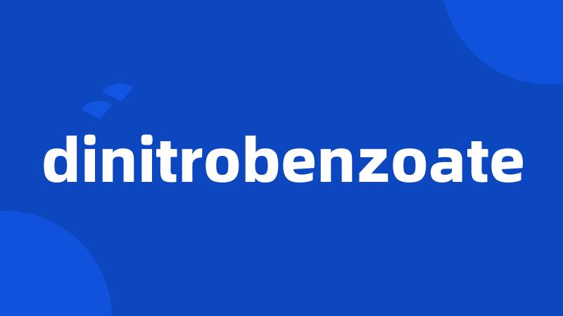 dinitrobenzoate