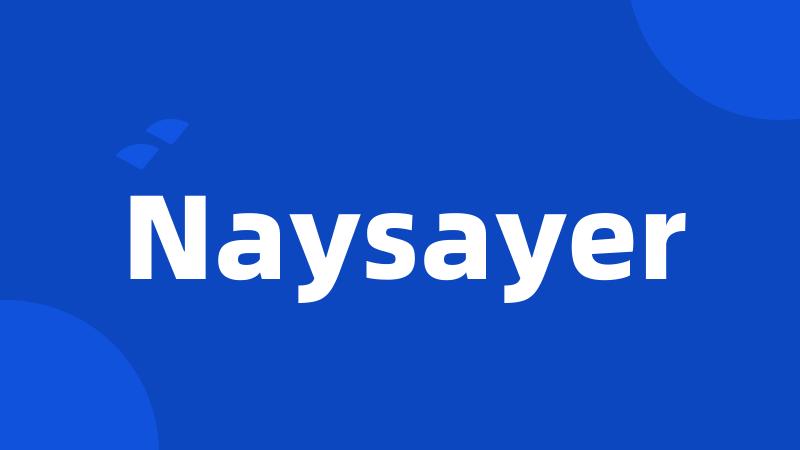 Naysayer