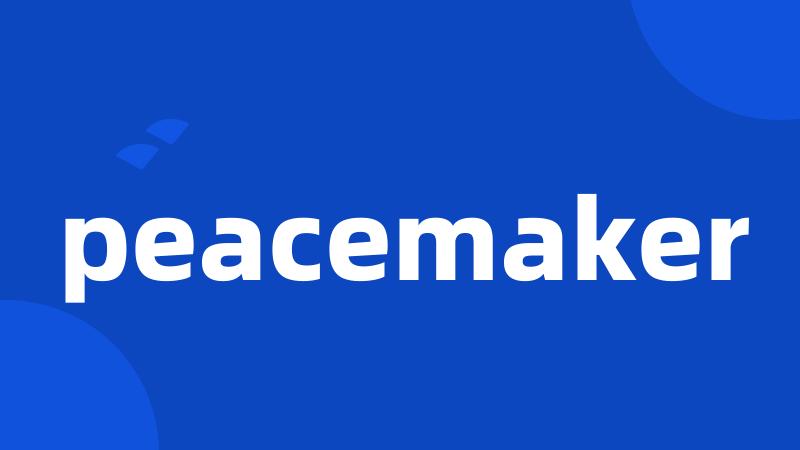 peacemaker