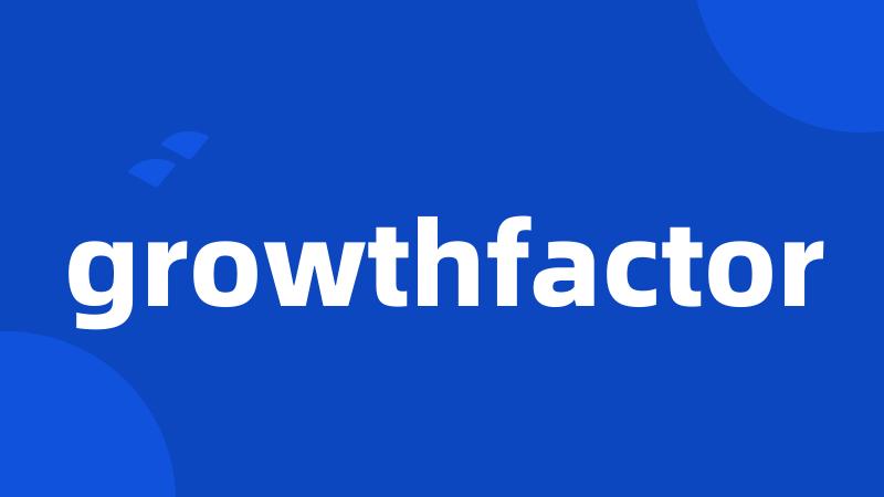 growthfactor