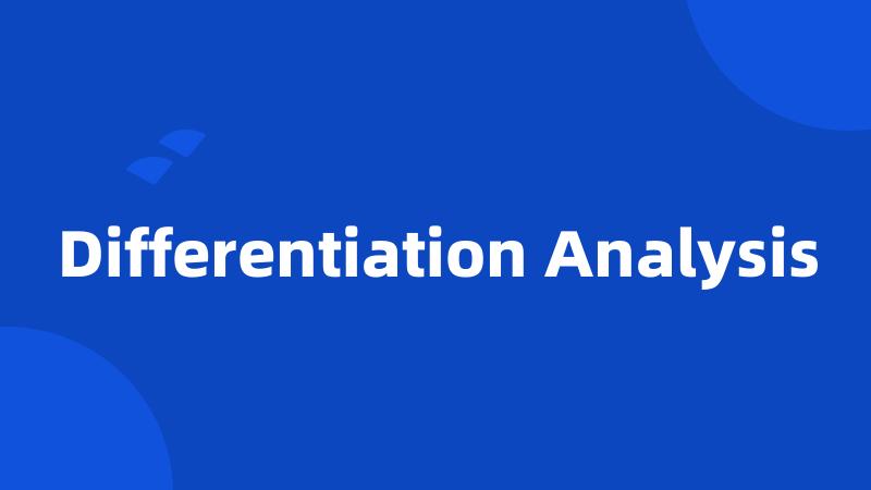 Differentiation Analysis