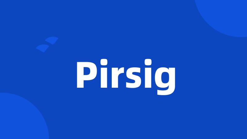 Pirsig