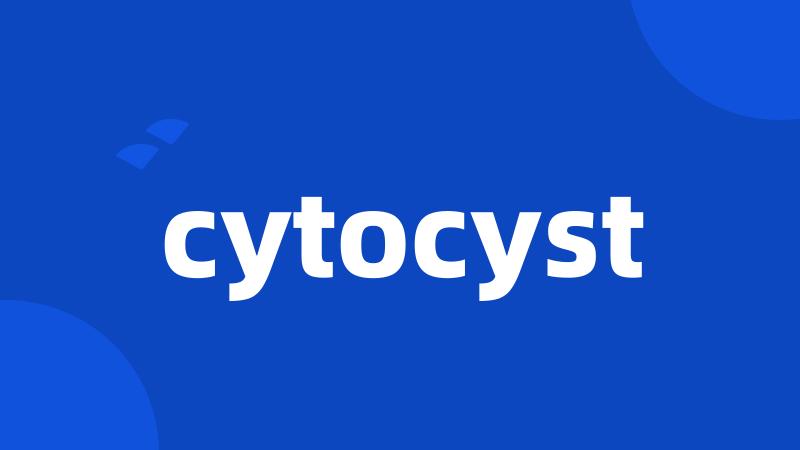 cytocyst