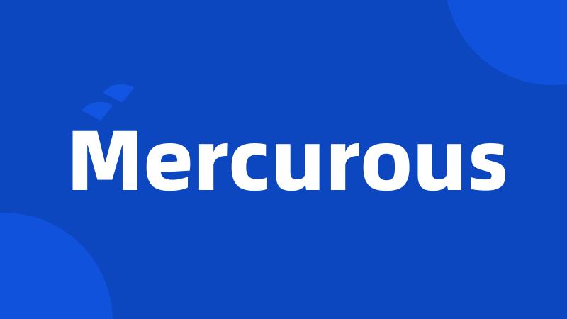Mercurous
