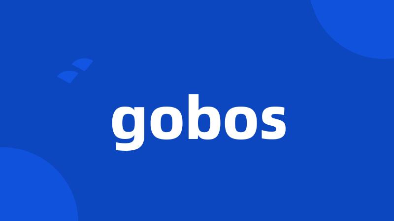 gobos