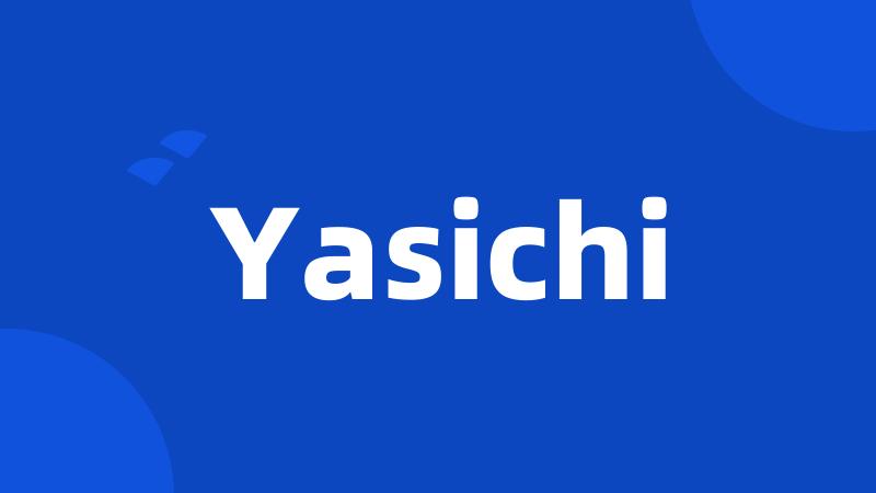 Yasichi