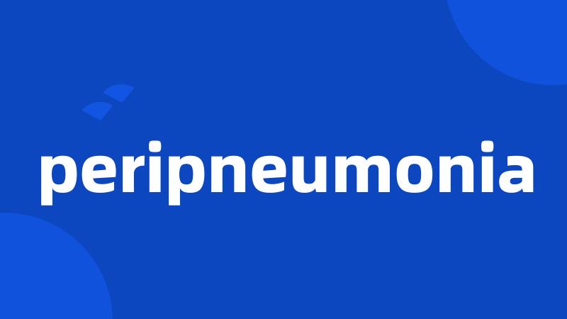 peripneumonia