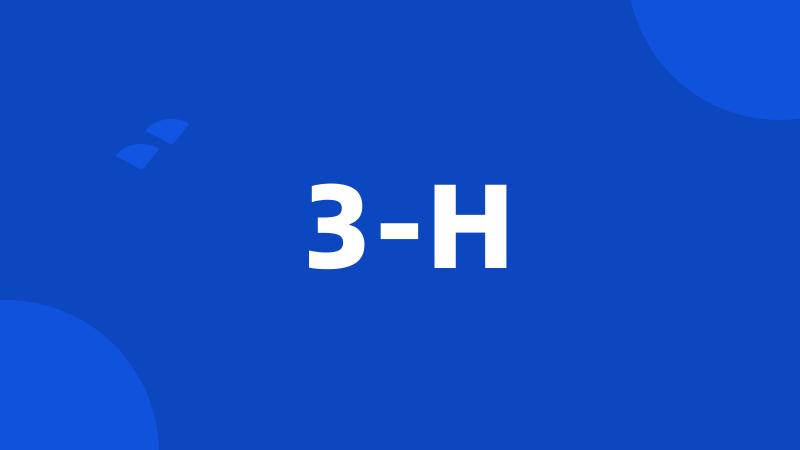 3-H