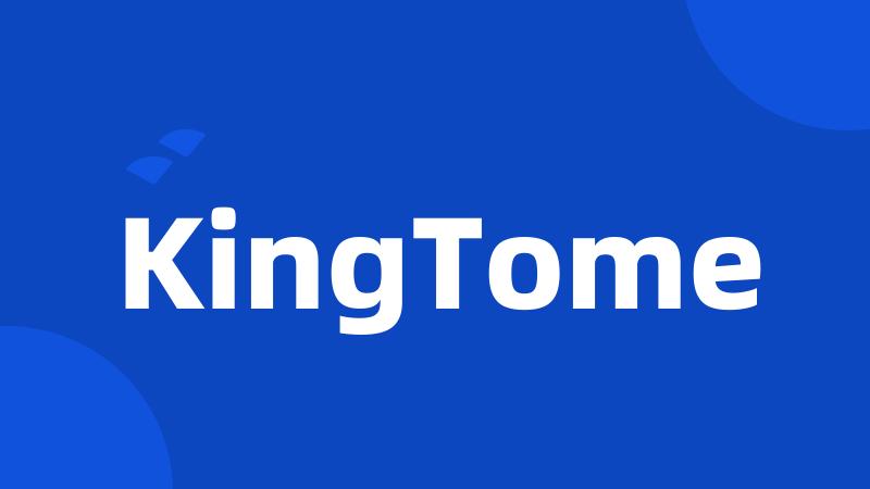 KingTome