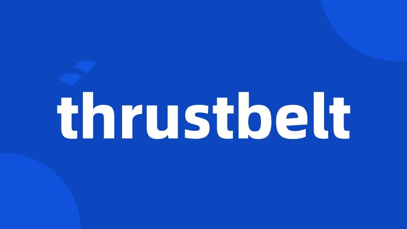 thrustbelt
