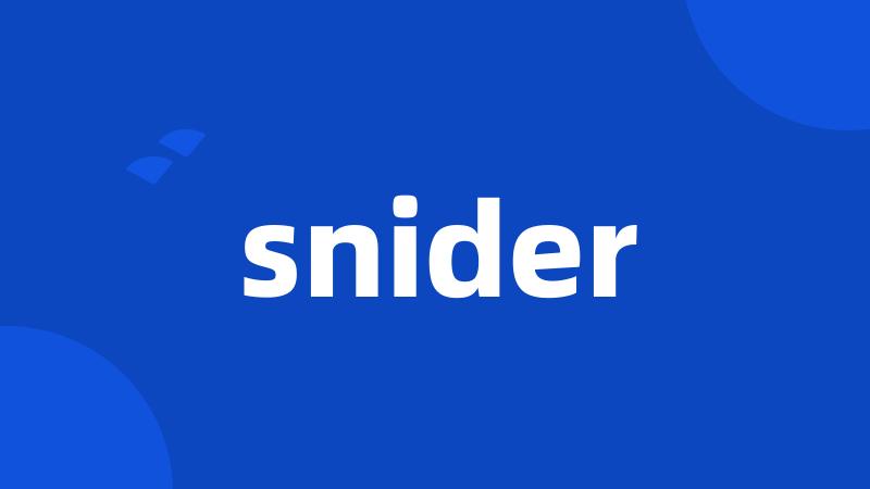 snider