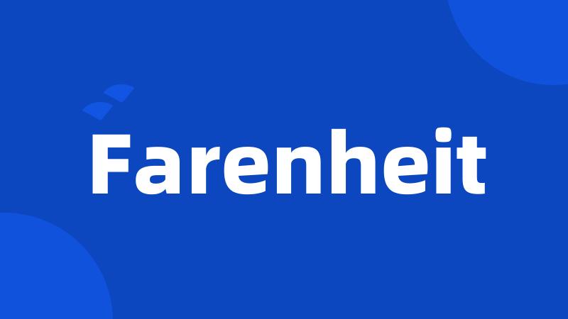 Farenheit