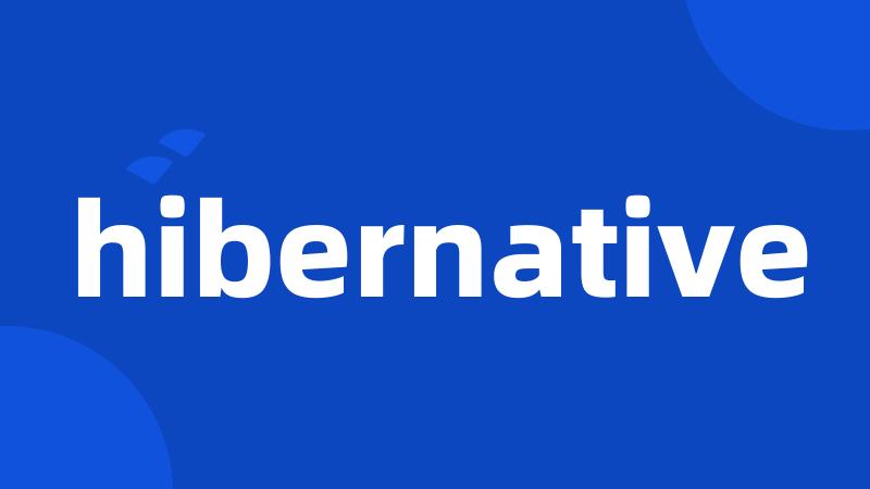 hibernative