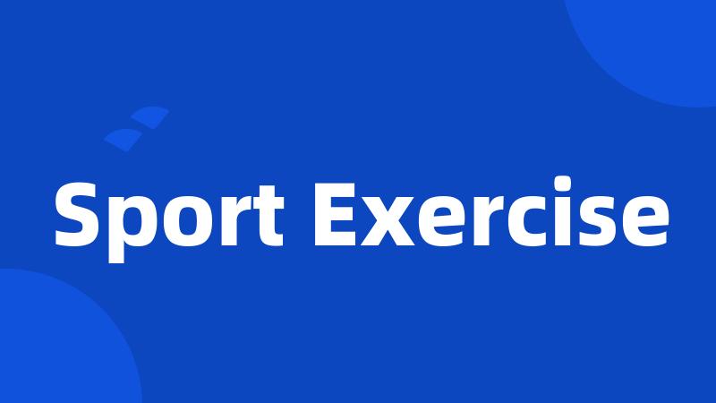 Sport Exercise