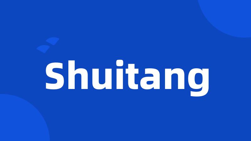 Shuitang