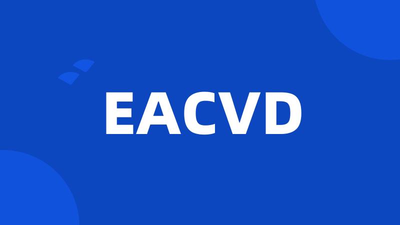 EACVD