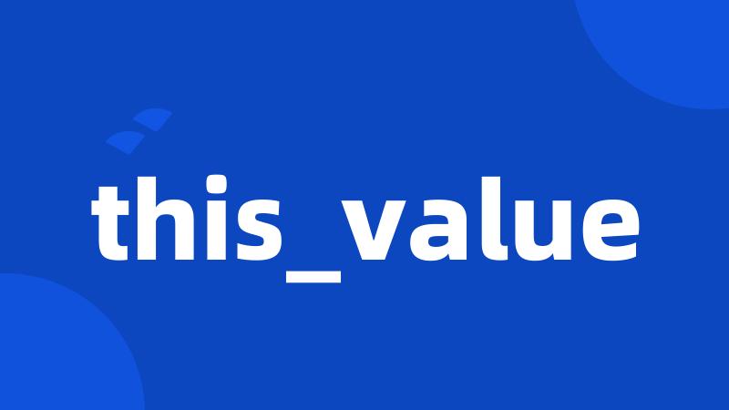 this_value