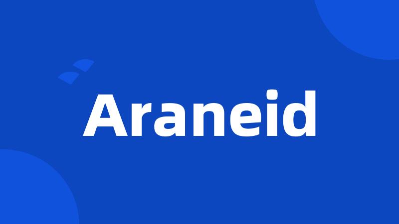 Araneid