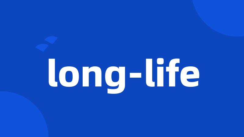 long-life