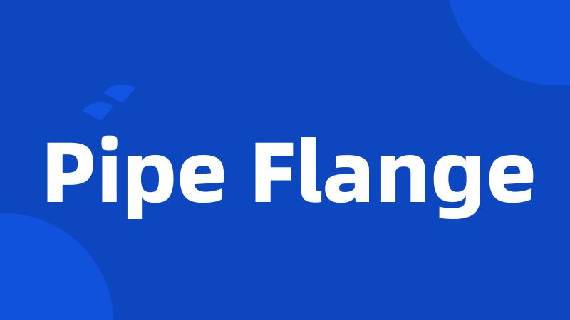 Pipe Flange