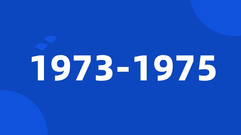 1973-1975