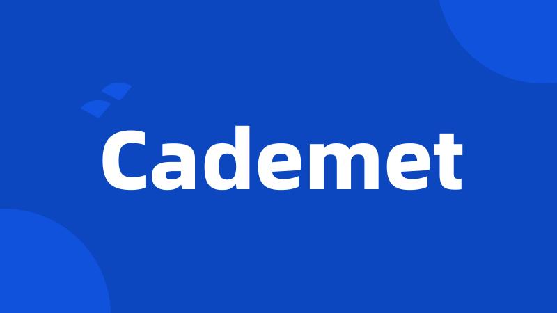 Cademet