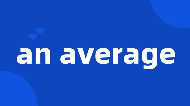 an average
