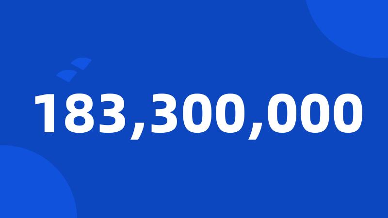 183,300,000
