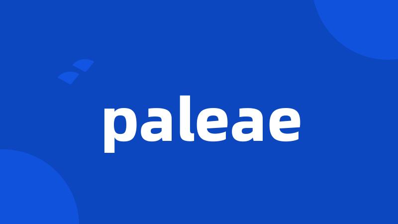 paleae