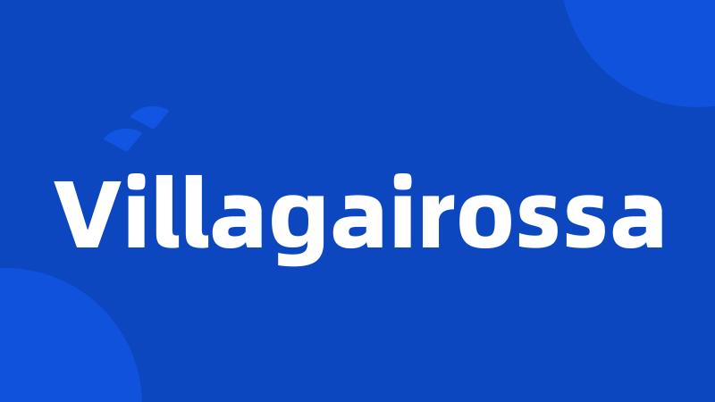 Villagairossa