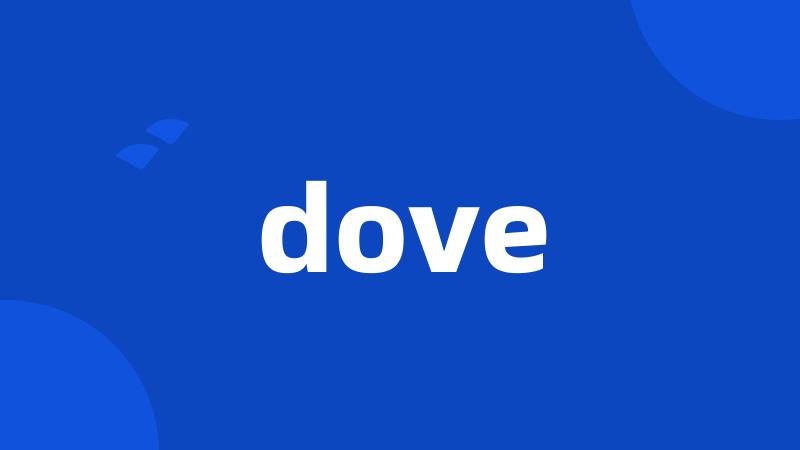 dove